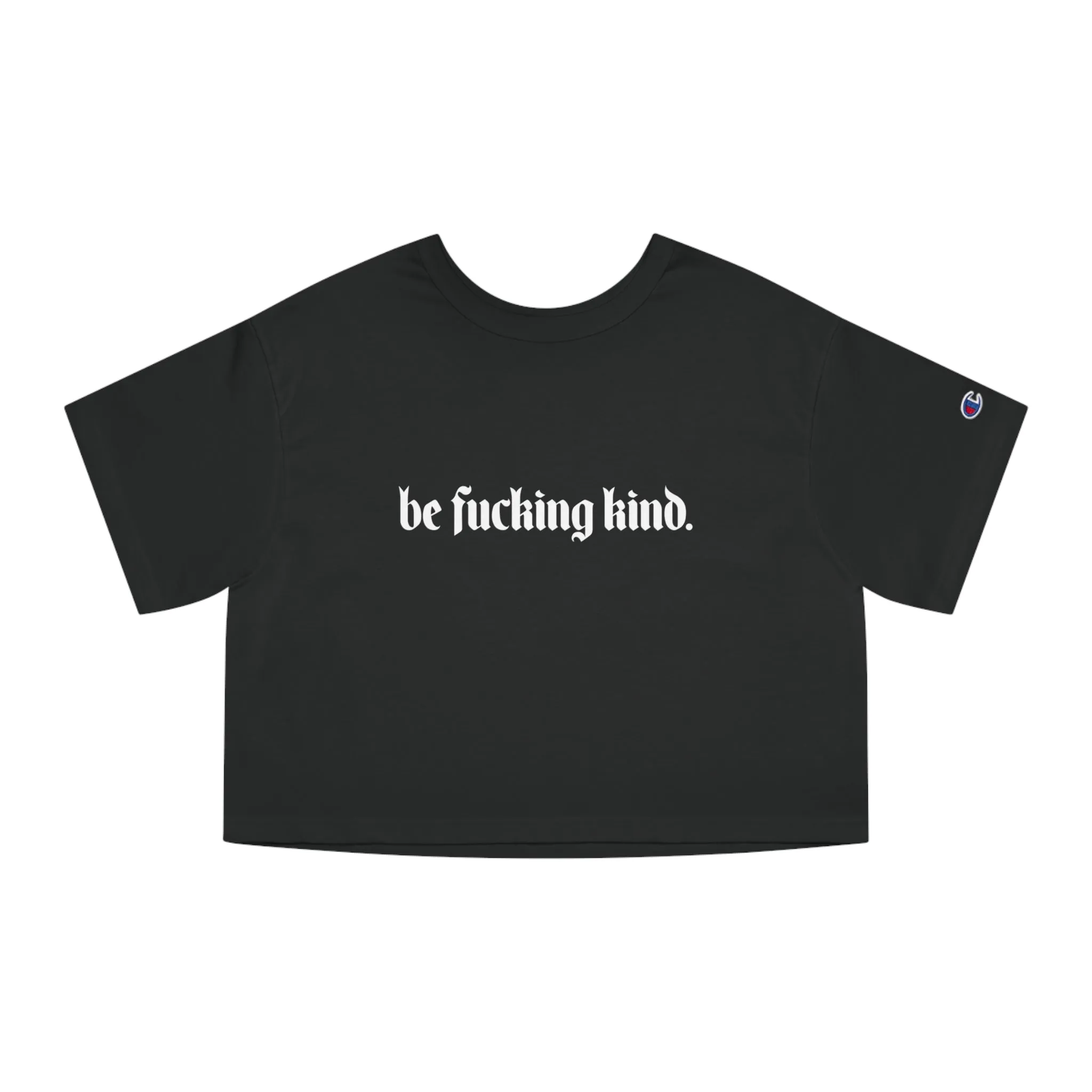 Be Fucking Kind Heavyweight Crop Top