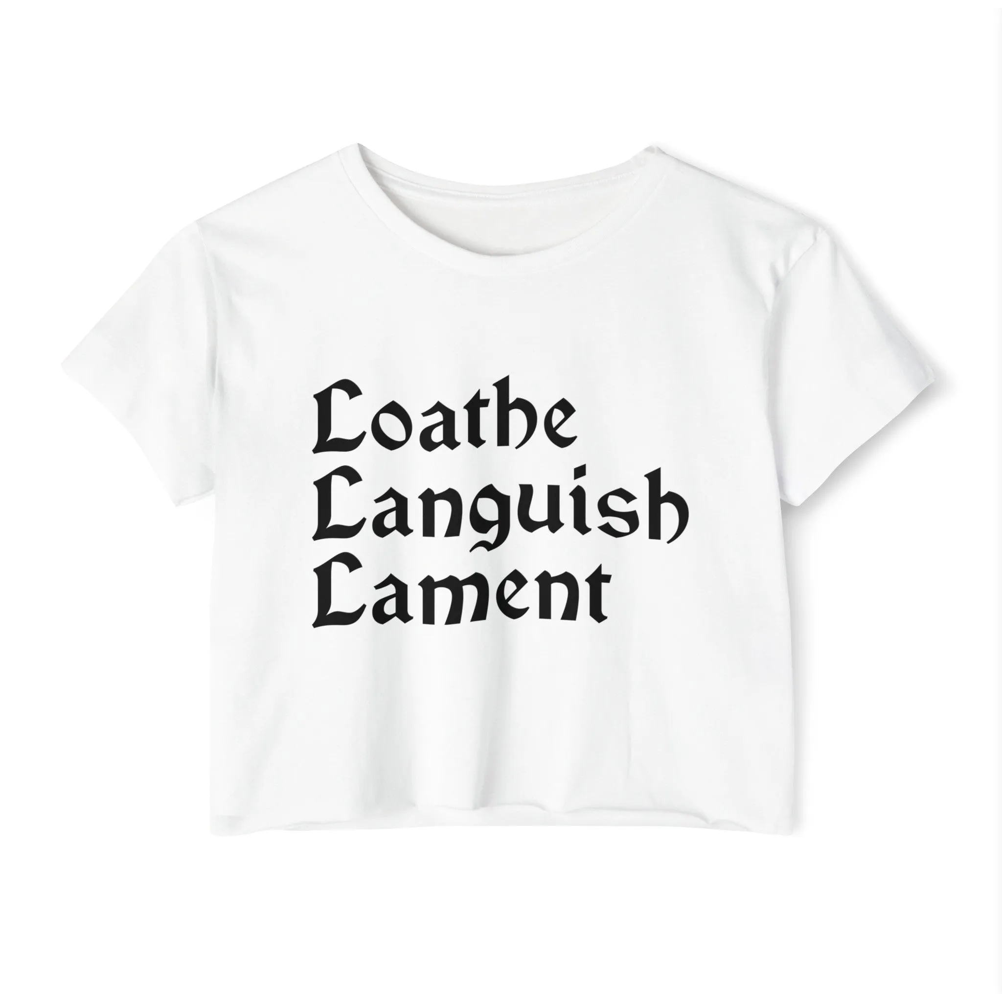 Loathe Languish Lament Stacked Women's Lightweight Crop Top